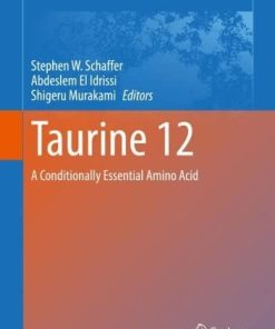 Taurine 12: A Conditionally Essential Amino Acid (Advances in Experimental Medicine and Biology, 1370) (PDF)