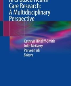 Arts Based Health Care Research: A Multidisciplinary Perspective (PDF)