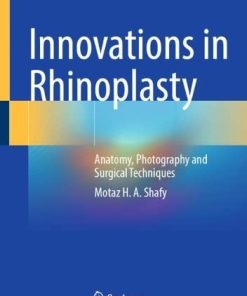 Innovations in Rhinoplasty: Anatomy, Photography and Surgical Techniques (PDF)