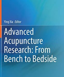 Advanced Acupuncture Research: From Bench to Bedside: From bench to bedside (PDF)