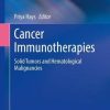 Cancer Immunotherapies: Solid Tumors and Hematologic Malignancies (Cancer Treatment and Research, 183) (PDF)