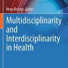 Multidisciplinarity and Interdisciplinarity in Health (Integrated Science, 6) (EPUB)