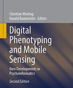 Digital Phenotyping and Mobile Sensing: New Developments in Psychoinformatics, 2nd Edition (Studies in Neuroscience, Psychology and Behavioral Economics) (PDF)