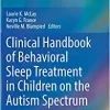 Clinical Handbook of Behavioral Sleep Treatment in Children on the Autism Spectrum (PDF)