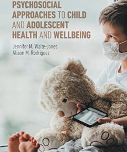 Psychosocial Approaches to Child and Adolescent Health and Wellbeing (PDF)