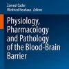 Physiology, Pharmacology and Pathology of the Blood-Brain Barrier (Handbook of Experimental Pharmacology, 273) (PDF)