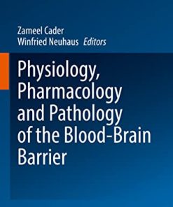 Physiology, Pharmacology and Pathology of the Blood-Brain Barrier (Handbook of Experimental Pharmacology, 273) (PDF)