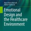 Emotional Design and the Healthcare Environment (Research for Development) (PDF)