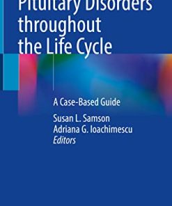 Pituitary Disorders throughout the Life Cycle: A Case-Based Guide (EPUB)