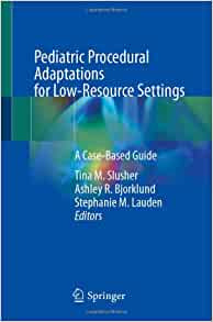 Pediatric Procedural Adaptations for Low-Resource Settings: A Case-Based Guide (PDF)