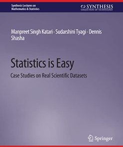 Statistics is Easy: Case Studies on Real Scientific Datasets (Synthesis Lectures on Mathematics & Statistics) (PDF)