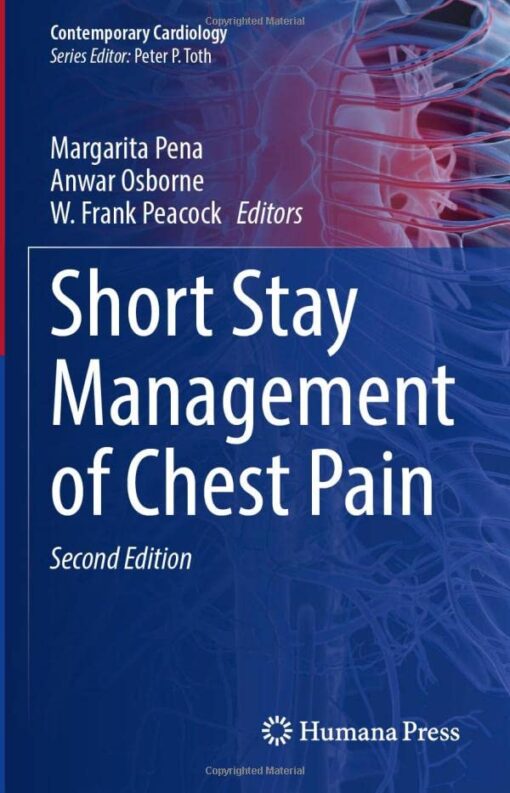 Short Stay Management of Chest Pain, 2nd Edition (Contemporary Cardiology) (EPUB) Short Stay Management of Chest Pain, 2nd Edition (Contemporary Cardiology) (EPUB)
