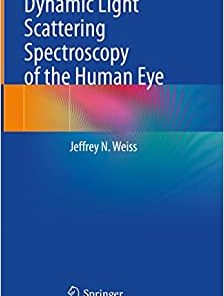 Dynamic Light Scattering Spectroscopy of the Human Eye (EPUB)