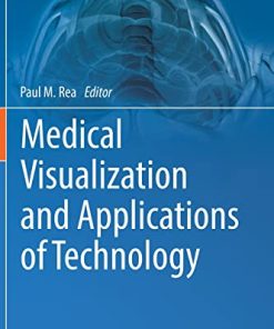 Medical Visualization and Applications of Technology (Biomedical Visualization, 1) (PDF)