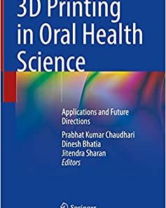 3D Printing in Oral Health Science: Applications and Future Directions (EPUB)