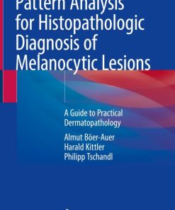 Pattern Analysis for Histopathologic Diagnosis of Melanocytic Lesions (PDF)