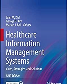 Healthcare Information Management Systems: Cases, Strategies, and Solutions (Health Informatics), 5th Edition (EPUB)