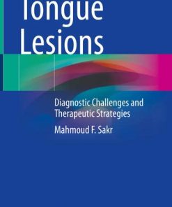 Tongue Lesions: Diagnostic Challenges and Therapeutic Strategies (PDF)