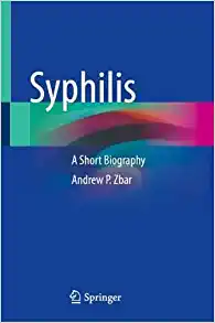 Syphilis: A Short Biography (PDF)