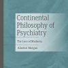 Continental Philosophy of Psychiatry: The Lure of Madness (PDF)