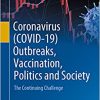 Coronavirus (COVID-19) Outbreaks, Vaccination, Politics and Society: The Continuing Challenge (EPUB)