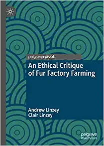 An Ethical Critique of Fur Factory Farming (The Palgrave Macmillan Animal Ethics Series) (EPUB)