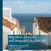 Migration, Diversity and Inequality in Later Life: Ageing at a Crossroads (Global Diversities) (EPUB) Migration, Diversity and Inequality in Later Life: Ageing at a Crossroads (Global Diversities) (EPUB)