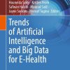 Trends of Artificial Intelligence and Big Data for E-Health (EPUB)