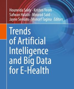 Trends of Artificial Intelligence and Big Data for E-Health (EPUB)