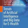 Trends of Artificial Intelligence and Big Data for E-Health (PDF)