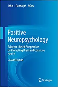 Positive Neuropsychology: Evidence-Based Perspectives on Promoting Brain and Cognitive Health (EPUB)