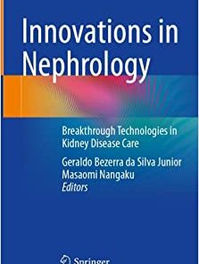 Innovations in Nephrology: Breakthrough Technologies in Kidney Disease Care (EPUB)