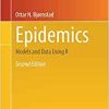 Epidemics: Models and Data Using R (Use R!), 2nd Edition (EPUB)