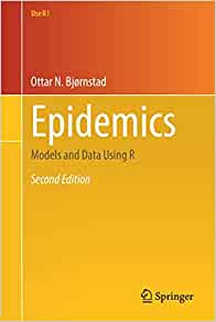 Epidemics: Models and Data Using R (Use R!), 2nd Edition (EPUB)