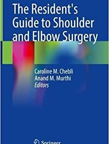 The Resident’s Guide to Shoulder and Elbow Surgery (PDF)