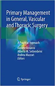 Primary Management in General, Vascular and Thoracic Surgery: A Practical Approach (PDF)