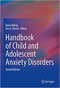 Handbook of Child and Adolescent Anxiety Disorders, 2nd Edition (PDF)