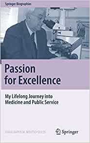 Passion for Excellence: My Lifelong Journey into Medicine and Public Service (Springer Biographies) (PDF)