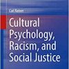 Cultural Psychology, Racism, and Social Justice (International and Cultural Psychology) (EPUB)