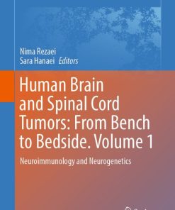 Human Brain and Spinal Cord Tumors: From Bench to Bedside. Volume 1 (PDF)