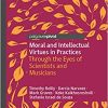 Moral and Intellectual Virtues in Practices: Through the Eyes of Scientists and Musicians (EPUB)