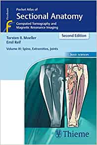 Pocket Atlas of Sectional Anatomy, Volume III: Spine, Extremities, Joints: Computed Tomography and Magnetic Resonance Imaging, 2nd Edition (EPUB)