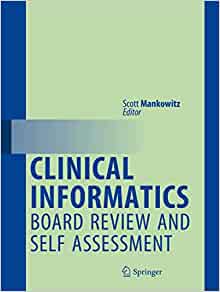 Clinical Informatics Board Review and Self Assessment (PDF)