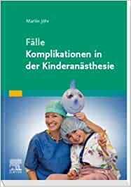 Fälle Komplikationen in der Kinderanästhesie (EPUB3)