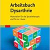 Arbeitsbuch Dysarthrie: Materialien für die Sprachtherapie und für zu Hause (EPUB)