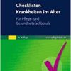 Checklisten Krankheiten im Alter: Für Pflege- und Gesundheitsfachberufe (EPUB3)