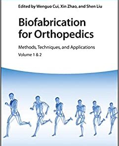 Biofabrication for Orthopedics: Methods, Techniques and Applications (PDF)