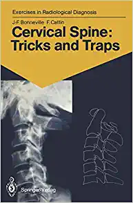 Cervical Spine: Tricks and Traps: 60 Radiological Exercises for Students and Practitioners (Exercises in Radiological Diagnosis) (EPUB)