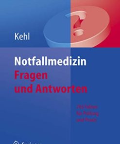 Notfallmedizin. Fragen und Antworten: 765 Fakten für Prüfung und Praxis (German Edition) (PDF)