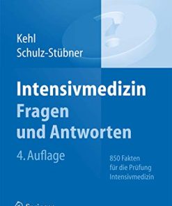 Intensivmedizin Fragen und Antworten: 850 Fakten für die Prüfung Intensivmedizin (German Edition) (PDF)